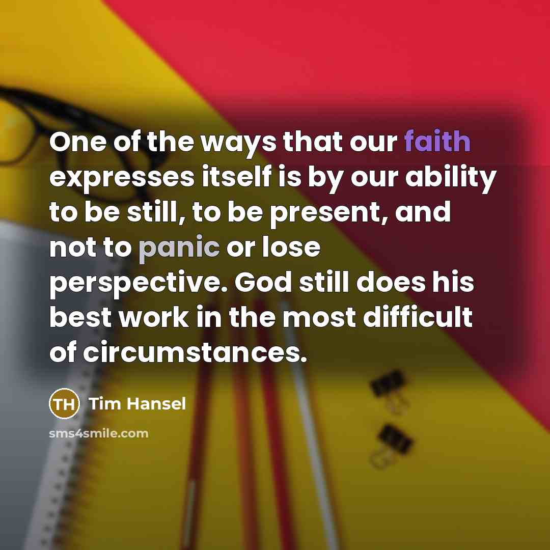 “One of the ways that our faith expresses itself is…” quote by Tim Hansel