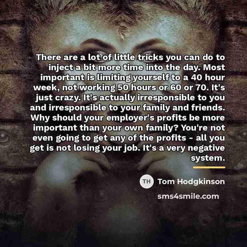 “There are a lot of little tricks you can do…” quote by Tom Hodgkinson