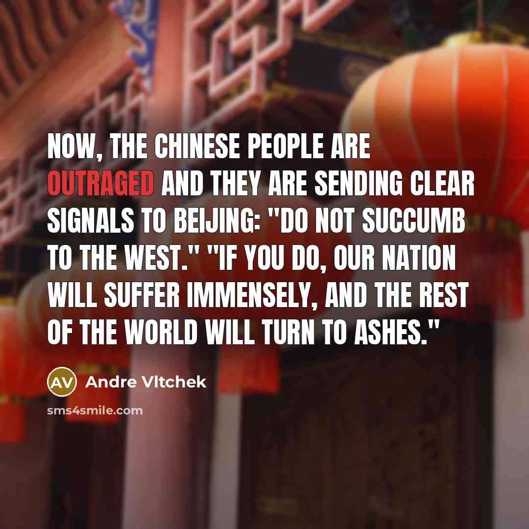 “Now, the Chinese people are outraged and they are sending…” quote by Andre Vltchek