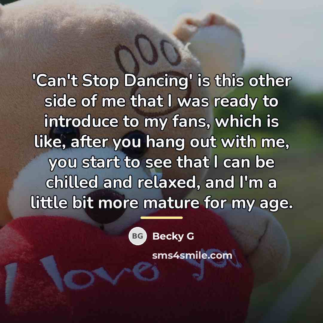 “'Can't Stop Dancing' is this other side of me that…” quote by Becky G