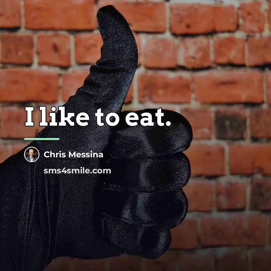 “I like to eat.…” quote by Chris Messina