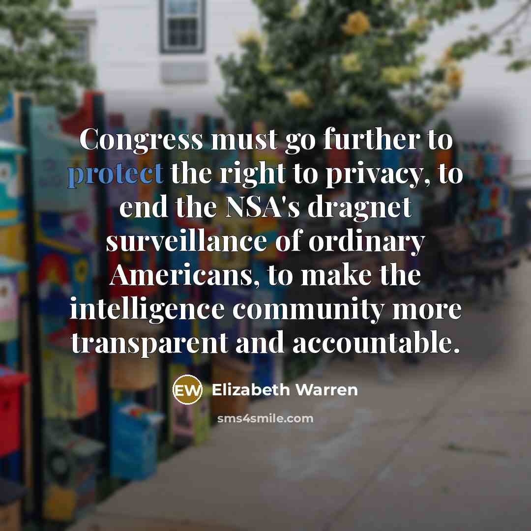 “Congress must go further to protect the right to privacy,…” quote by Elizabeth Warren
