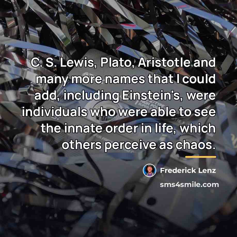 “C. S. Lewis, Plato, Aristotle and many more names that…” quote by Frederick Lenz