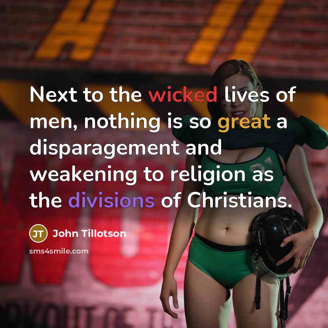 “Next to the wicked lives of men, nothing is so…” quote by John Tillotson