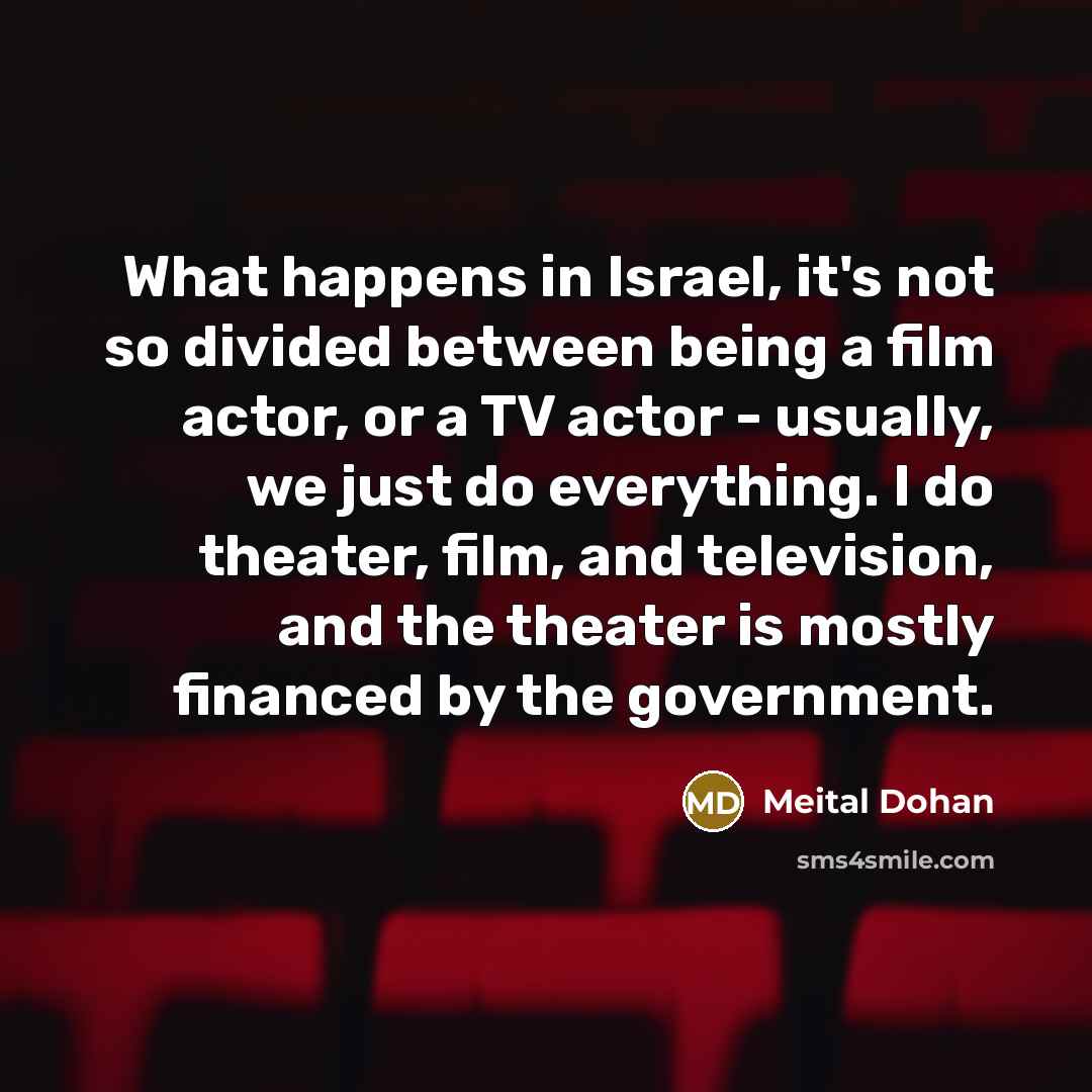 “What happens in Israel, it's not so divided between being…” quote by Meital Dohan