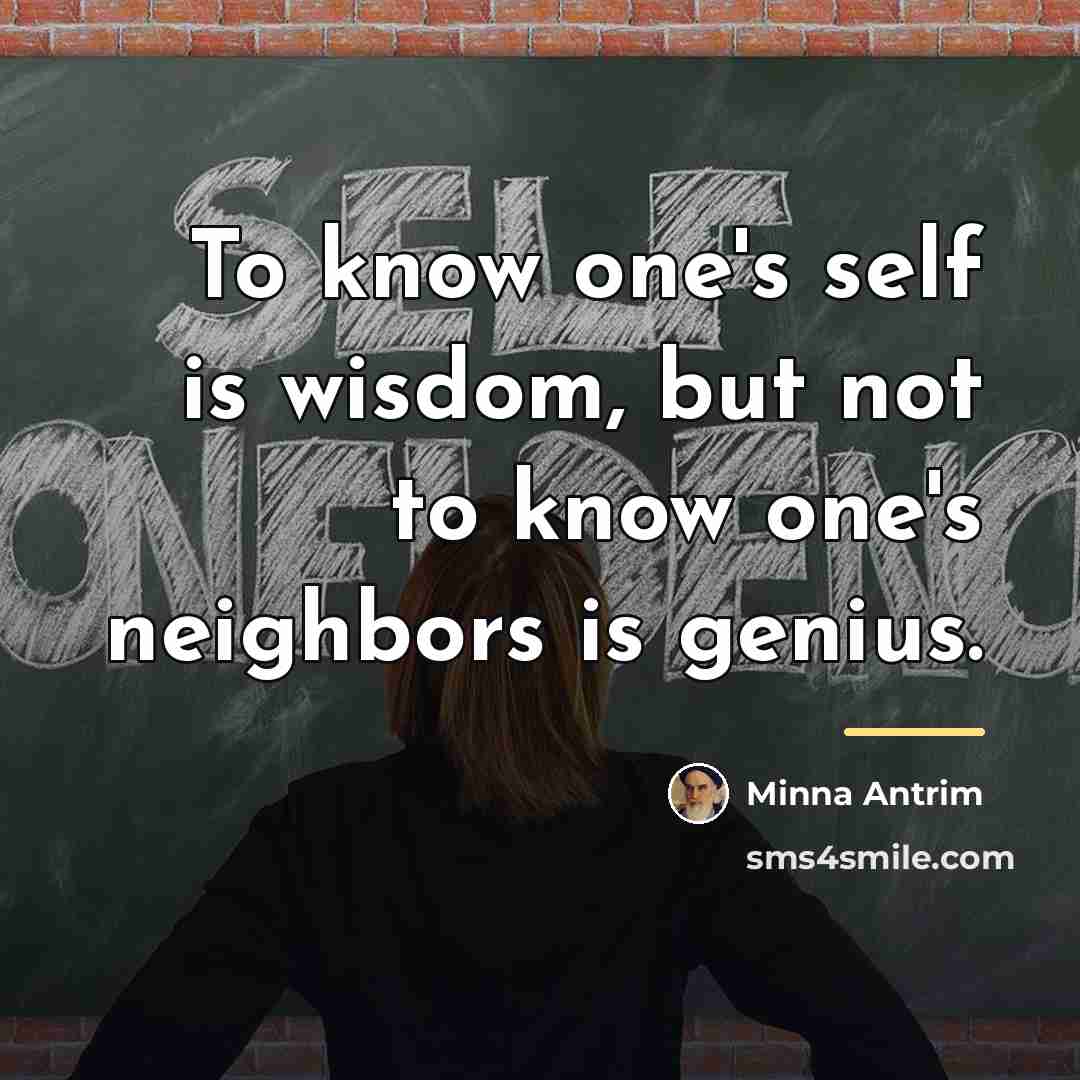 “To know one's self is wisdom, but not to know…” quote by Minna Antrim