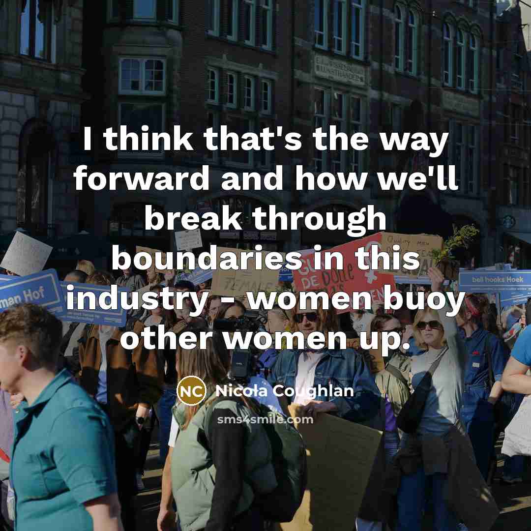 “I think that's the way forward and how we'll break…” quote by Nicola Coughlan