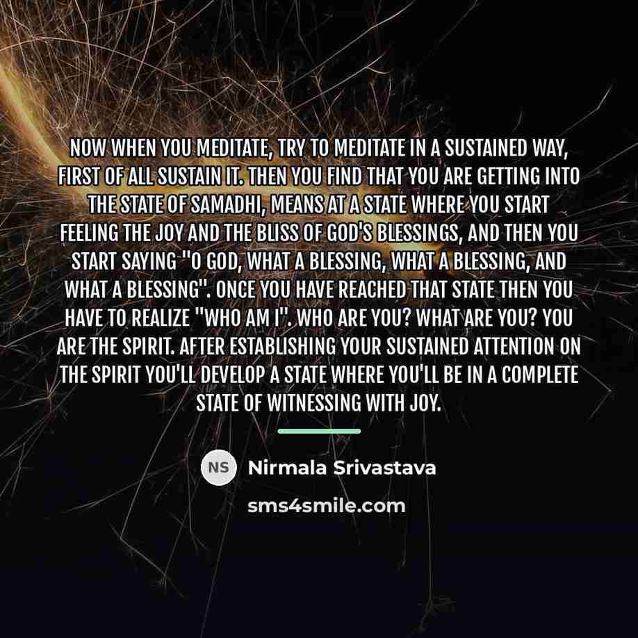 “Now when you meditate, try to meditate in a sustained…” quote by Nirmala Srivastava