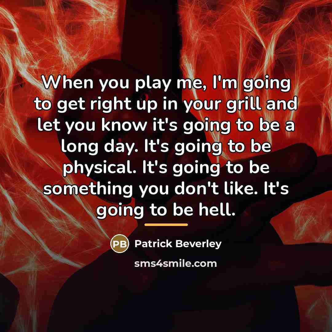 “When you play me, I'm going to get right up…” quote by Patrick Beverley