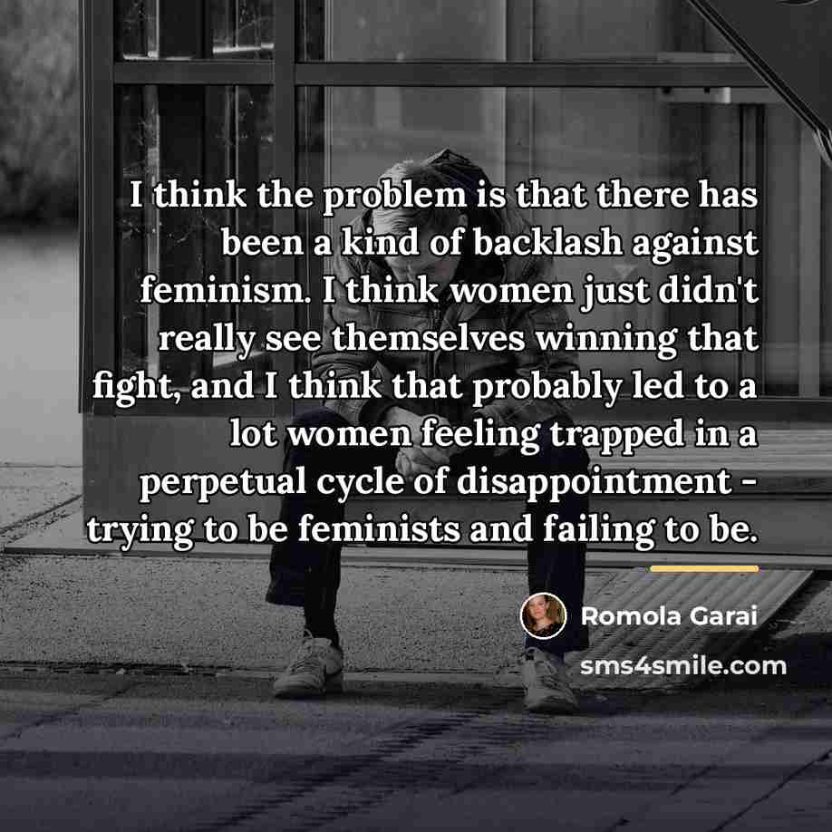 “I think the problem is that there has been a…” quote by Romola Garai