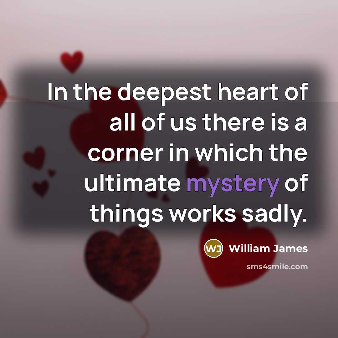 “In the deepest heart of all of us there is…” quote by William James
