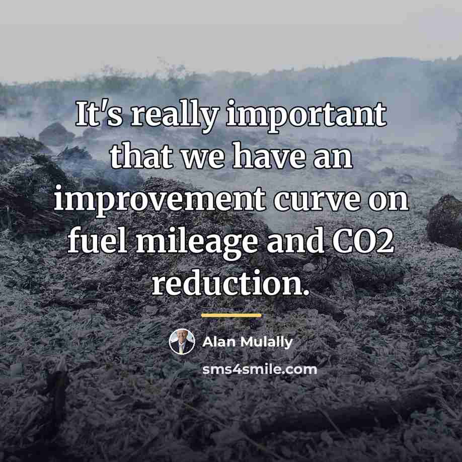 “It's really important that we have an improvement curve on…” quote by Alan Mulally