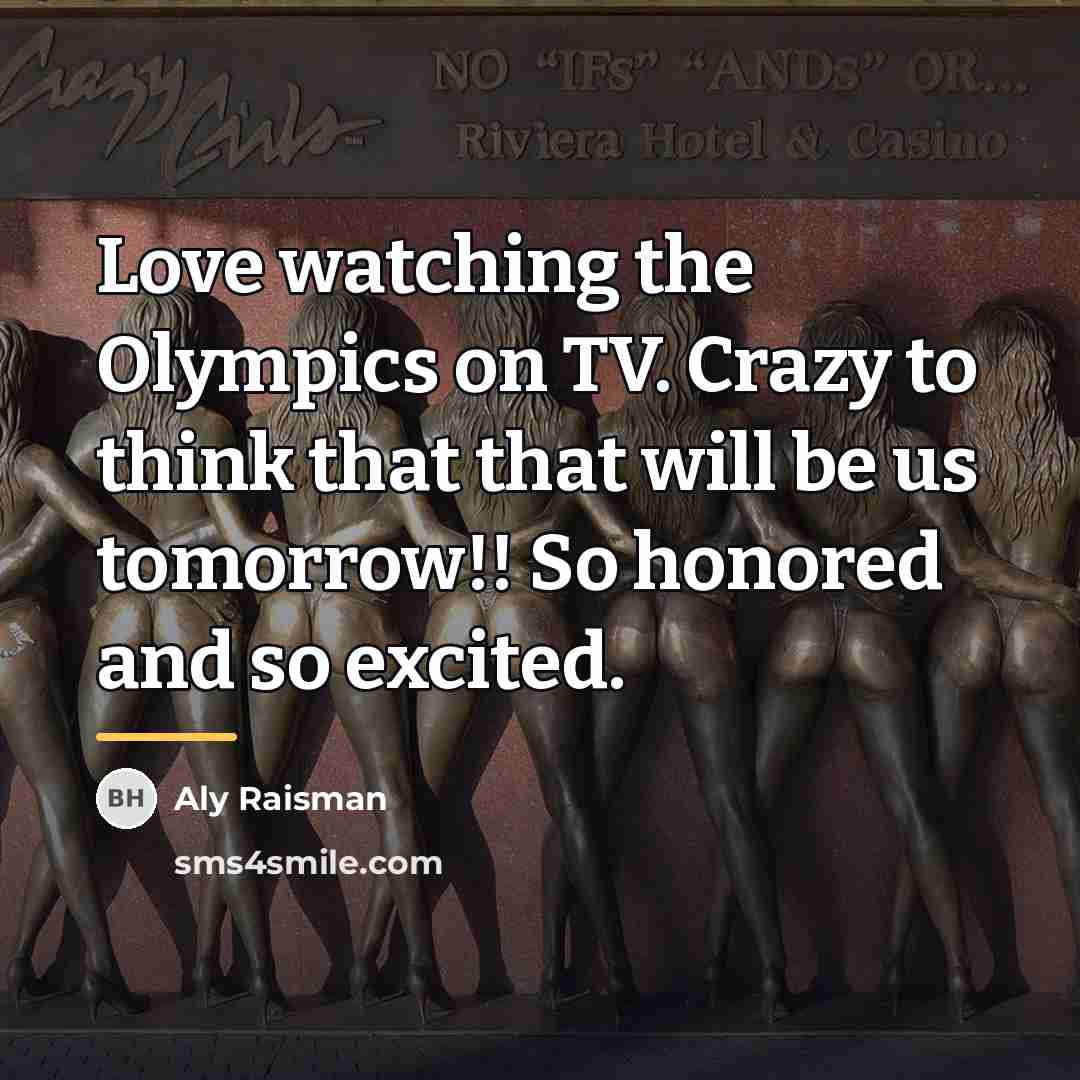 “Love watching the Olympics on TV. Crazy to think that…” quote by Aly Raisman