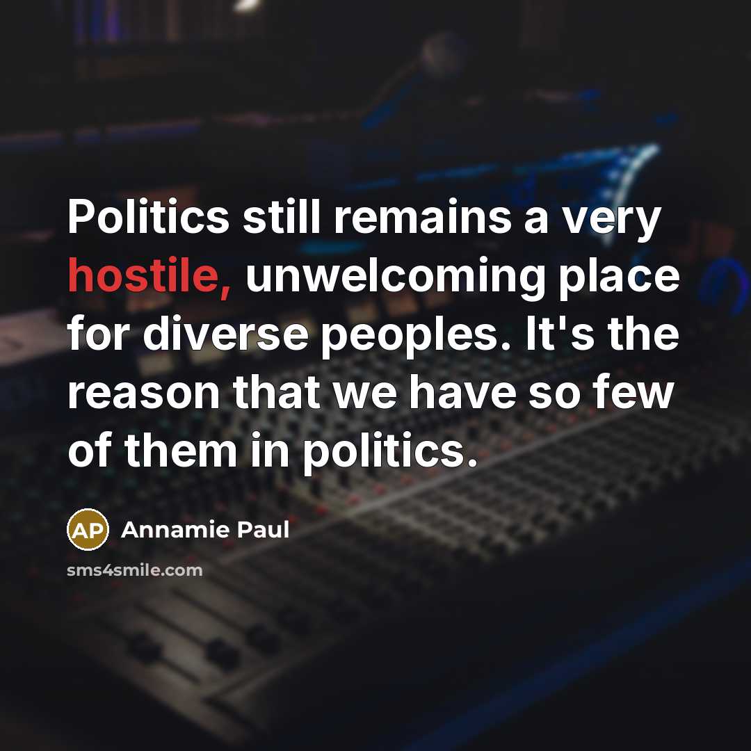 “Politics still remains a very hostile, unwelcoming place for diverse…” quote by Annamie Paul