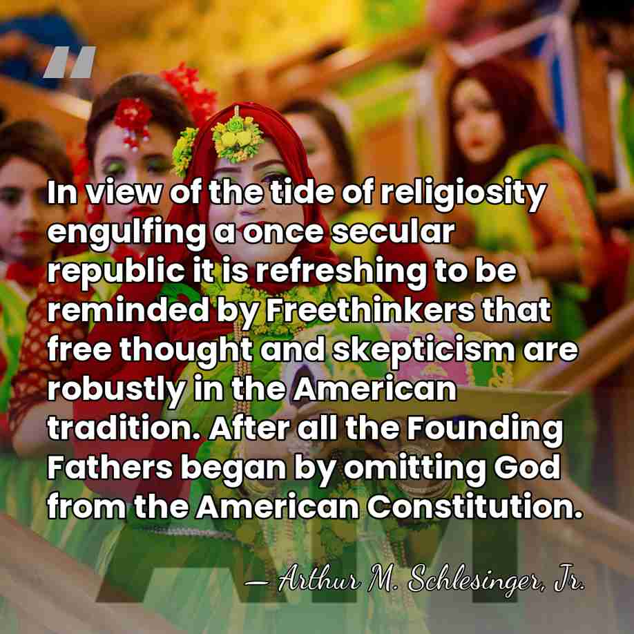 In view of the tide of religiosity engulfing a once secular republic&hellip; - Arthur M. Schlesinger, Jr.