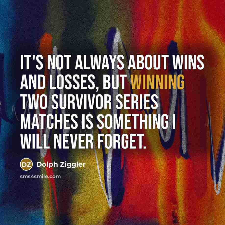 “It's not always about wins and losses, but winning two…” quote by Dolph Ziggler