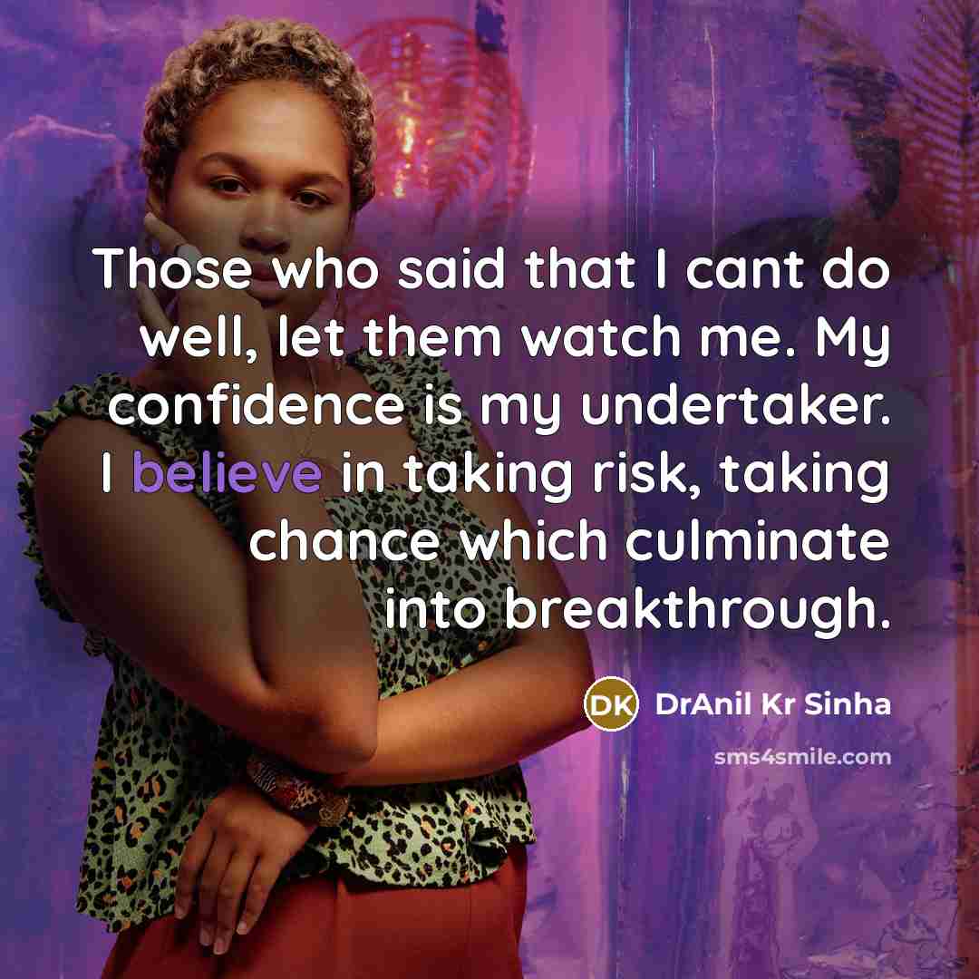 “Those who said that I cant do well, let them…” quote by DrAnil Kr Sinha