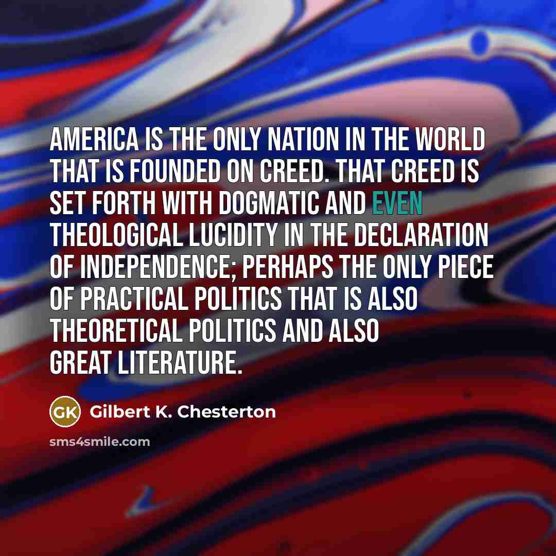 “America is the only nation in the world that is…” quote by Gilbert K. Chesterton