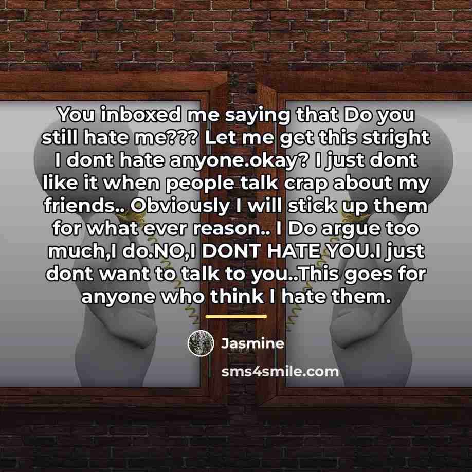 “You inboxed me saying that Do you still hate me???…” quote by Jasmine