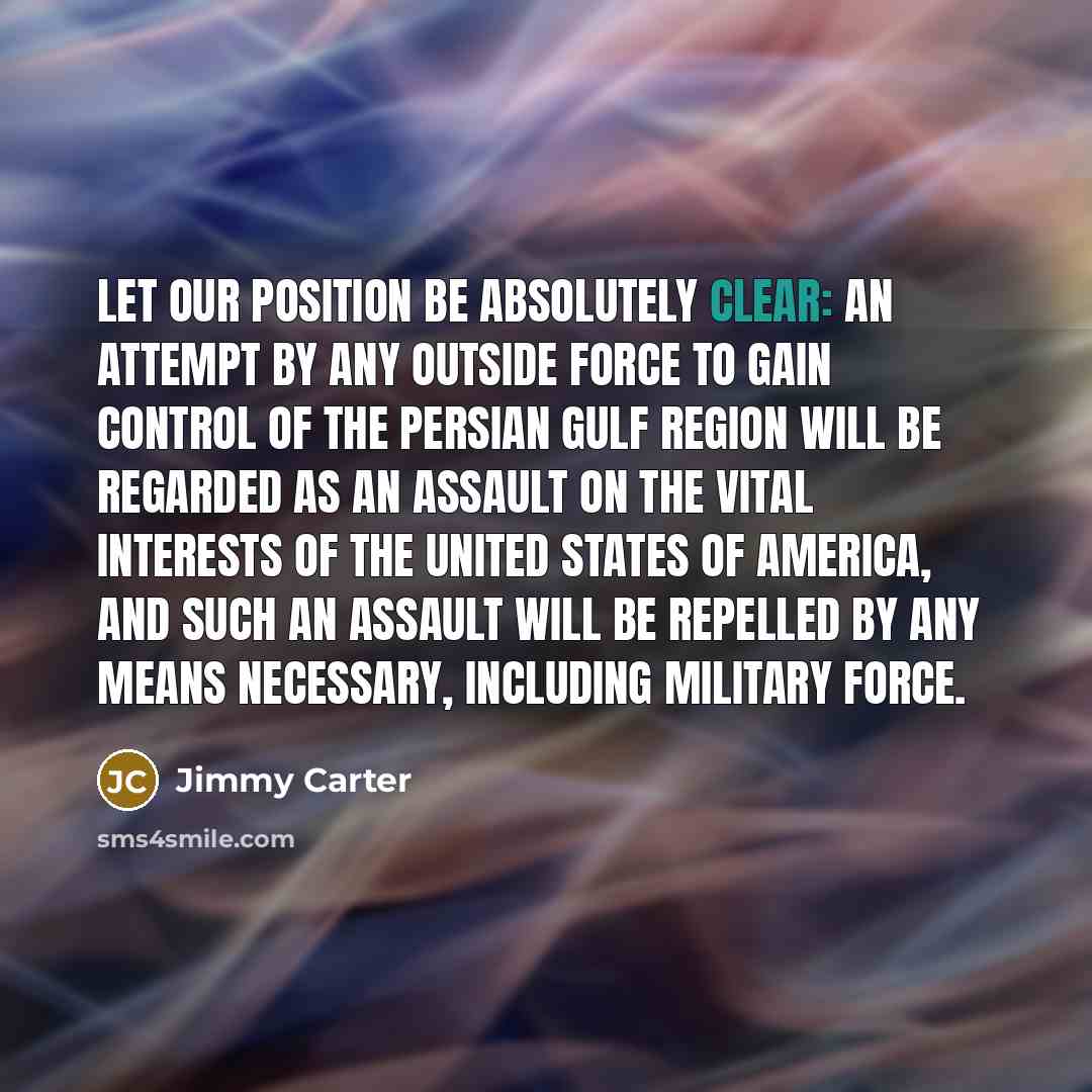 “Let our position be absolutely clear: An attempt by any…” quote by Jimmy Carter