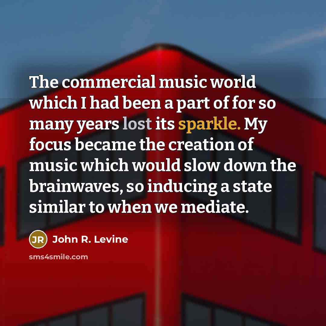 “The commercial music world which I had been a part…” quote by John R. Levine