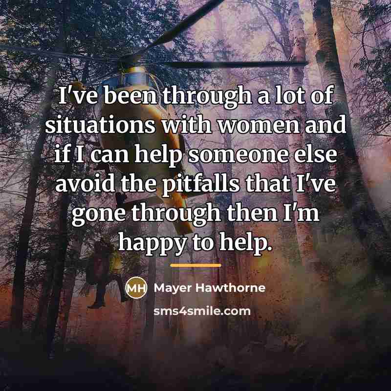 “I've been through a lot of situations with women and…” quote by Mayer Hawthorne
