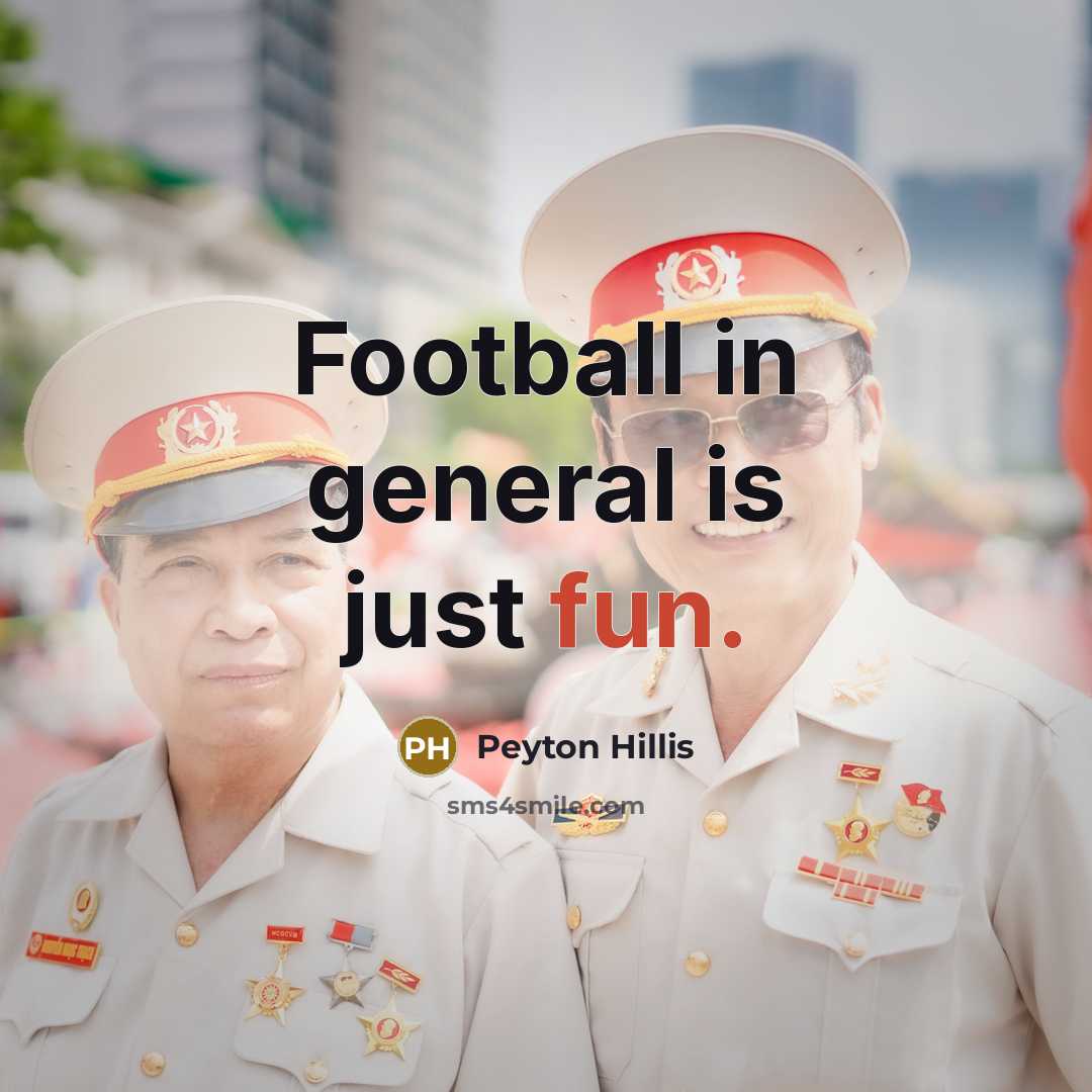 “Football in general is just fun.…” quote by Peyton Hillis