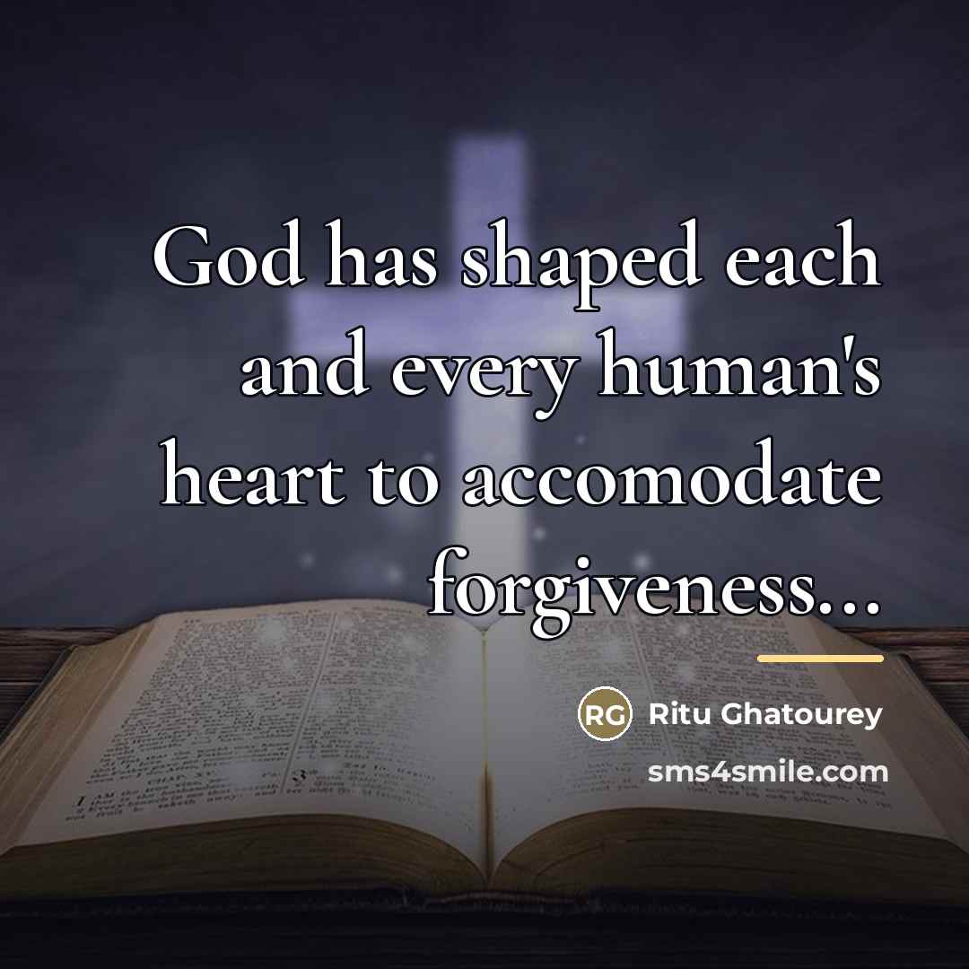 “God has shaped each and every human's heart to accomodate…” quote by Ritu Ghatourey