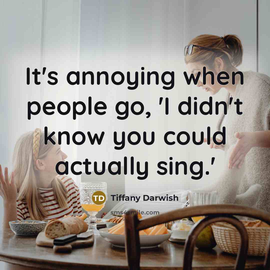 “It's annoying when people go, 'I didn't know you could…” quote by Tiffany Darwish