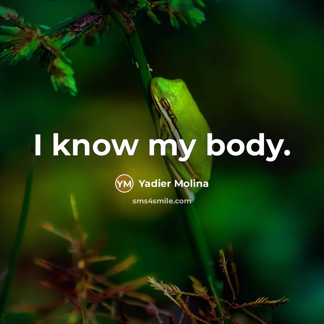 “I know my body.…” quote by Yadier Molina
