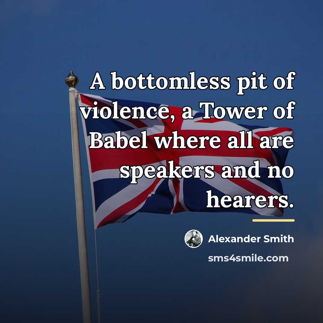“A bottomless pit of violence, a Tower of Babel where…” quote by Alexander Smith