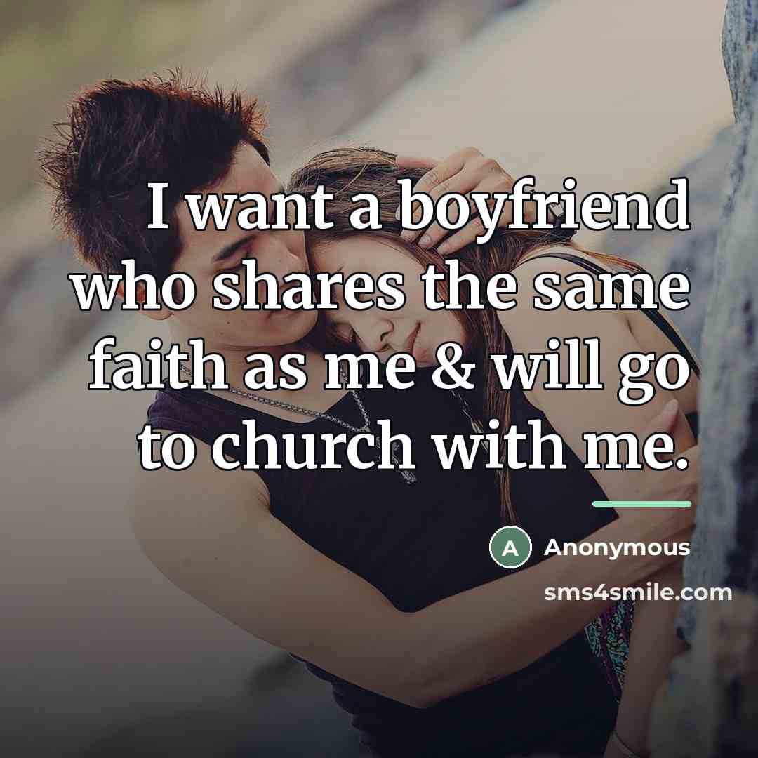 “I want a boyfriend who shares the same faith as…” quote by Anonymous