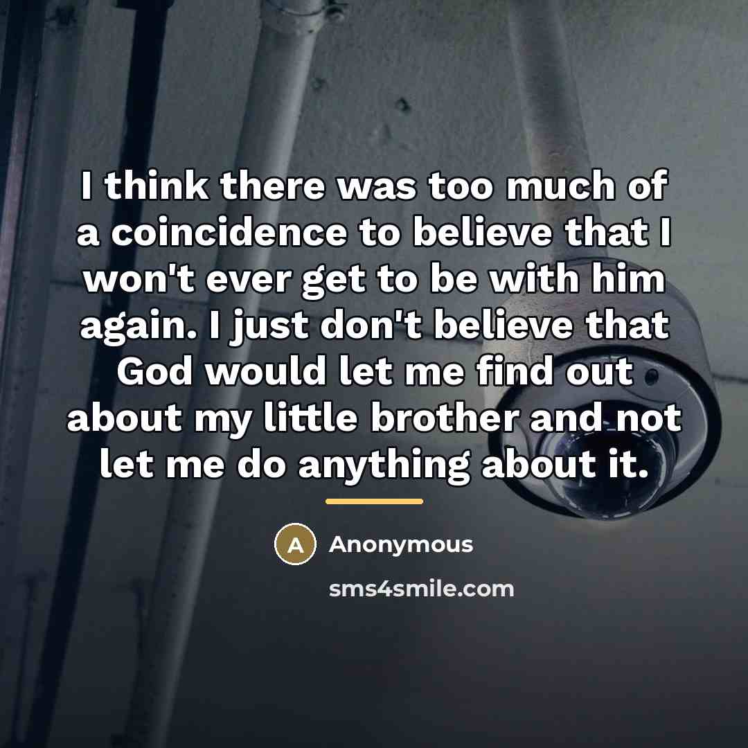 “I think there was too much of a coincidence to…” quote by Anonymous