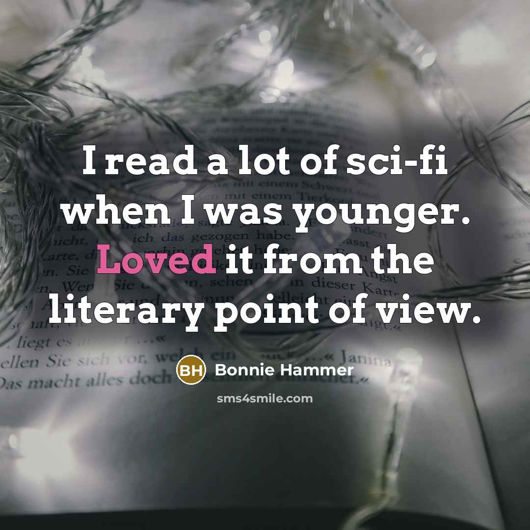 “I read a lot of sci-fi when I was younger.…” quote by Bonnie Hammer