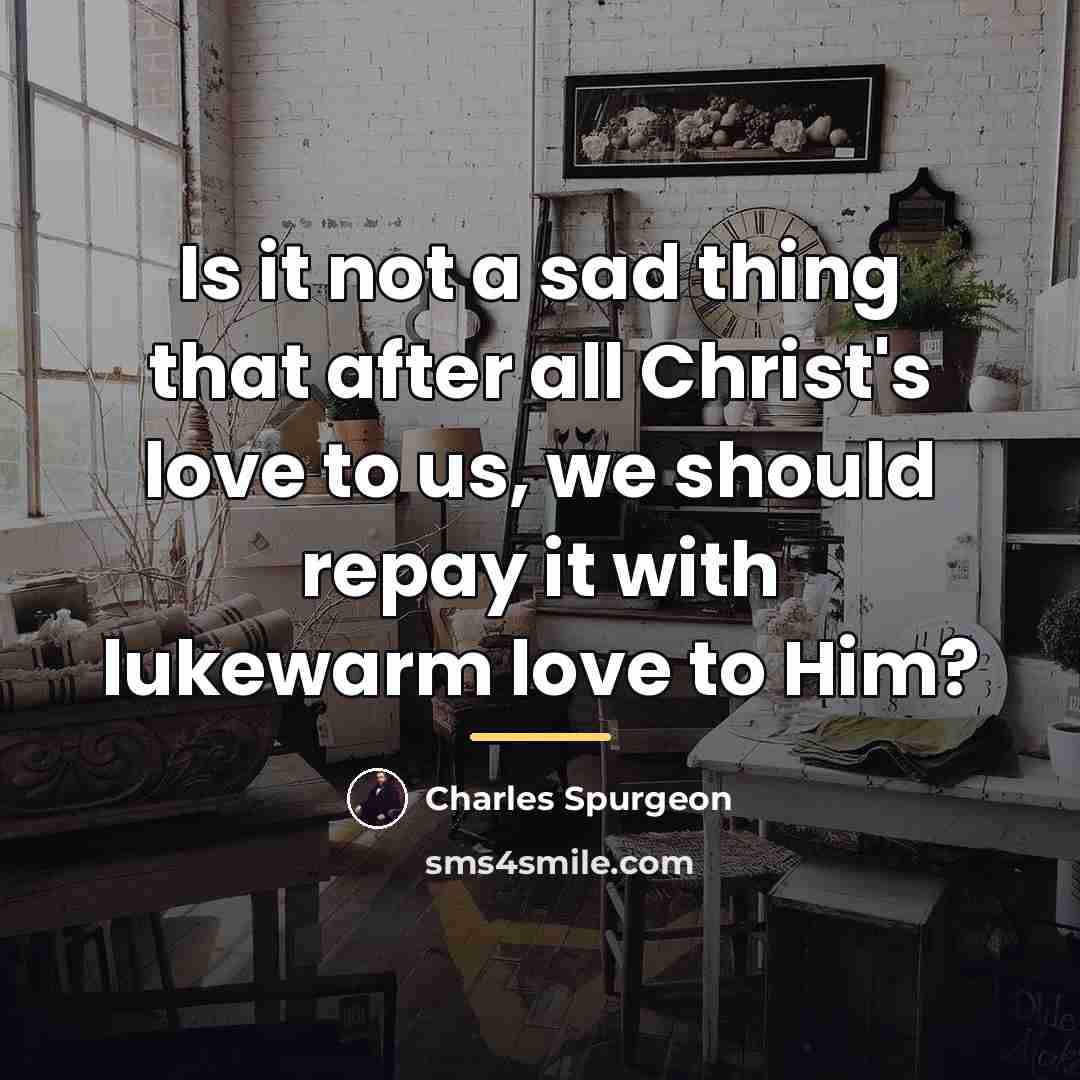 “Is it not a sad thing that after all Christ's…” quote by Charles Spurgeon
