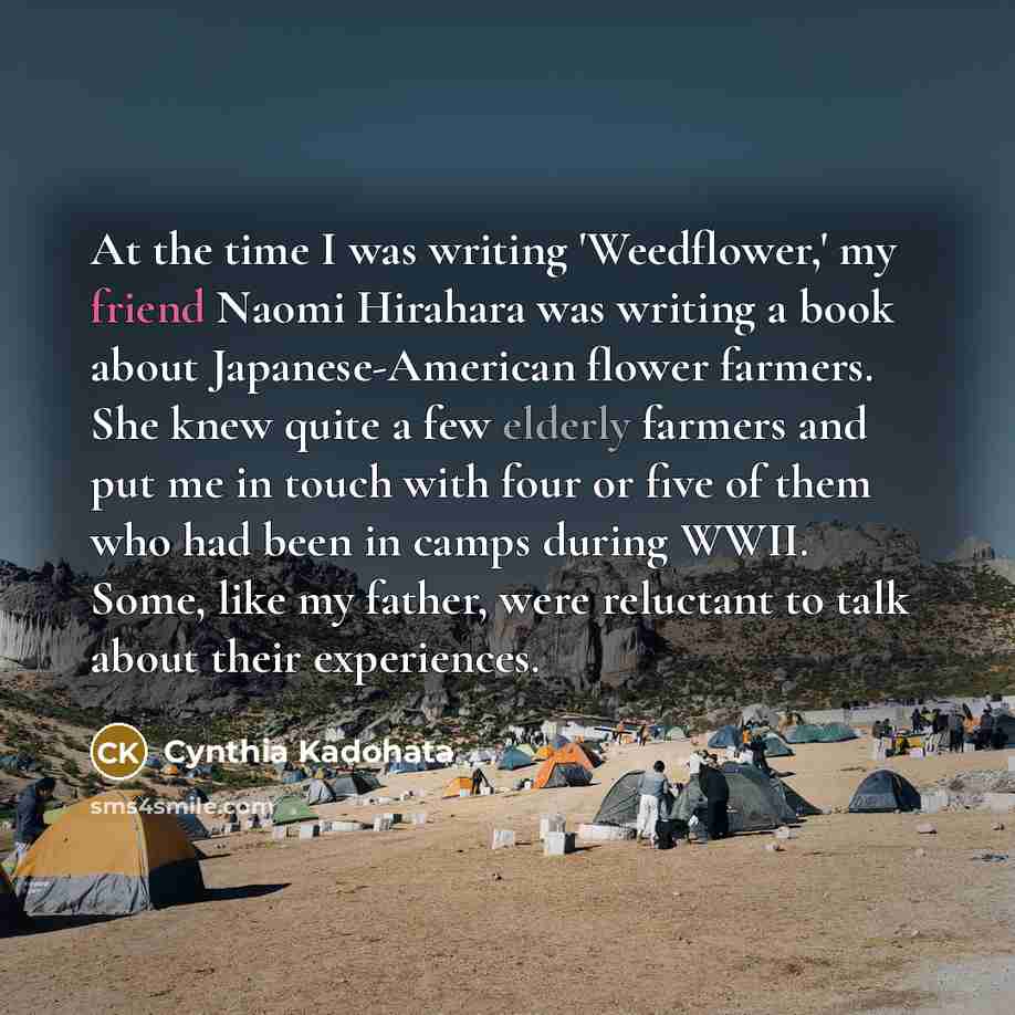 “At the time I was writing 'Weedflower,' my friend Naomi…” quote by Cynthia Kadohata