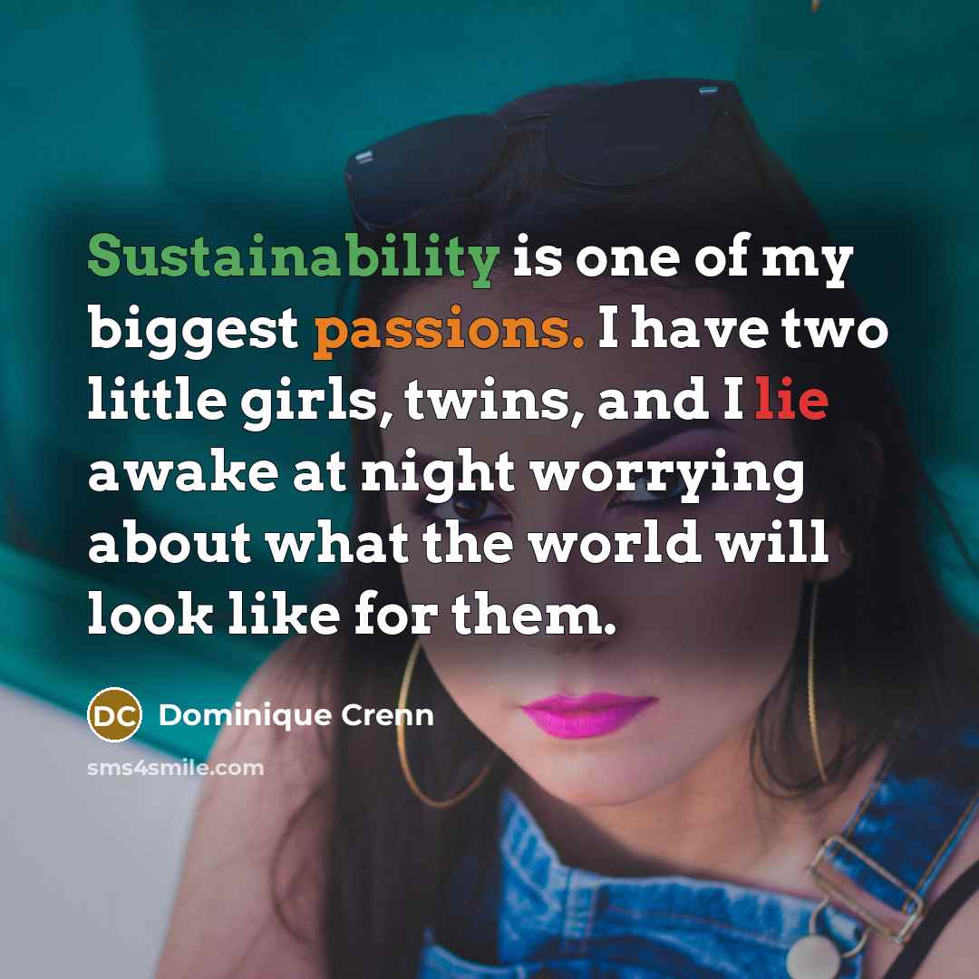 “Sustainability is one of my biggest passions. I have two…” quote by Dominique Crenn