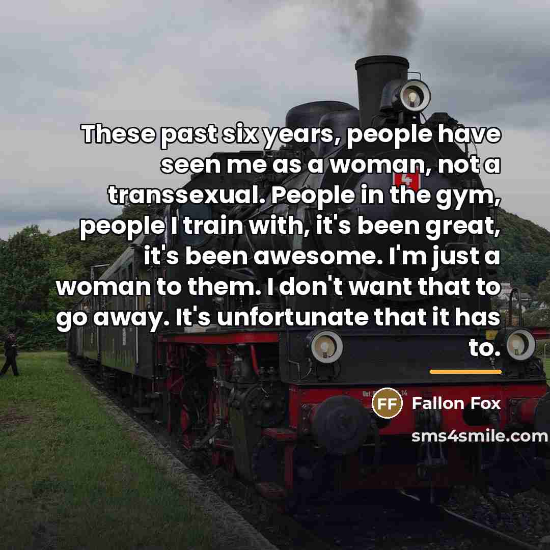 “These past six years, people have seen me as a…” quote by Fallon Fox