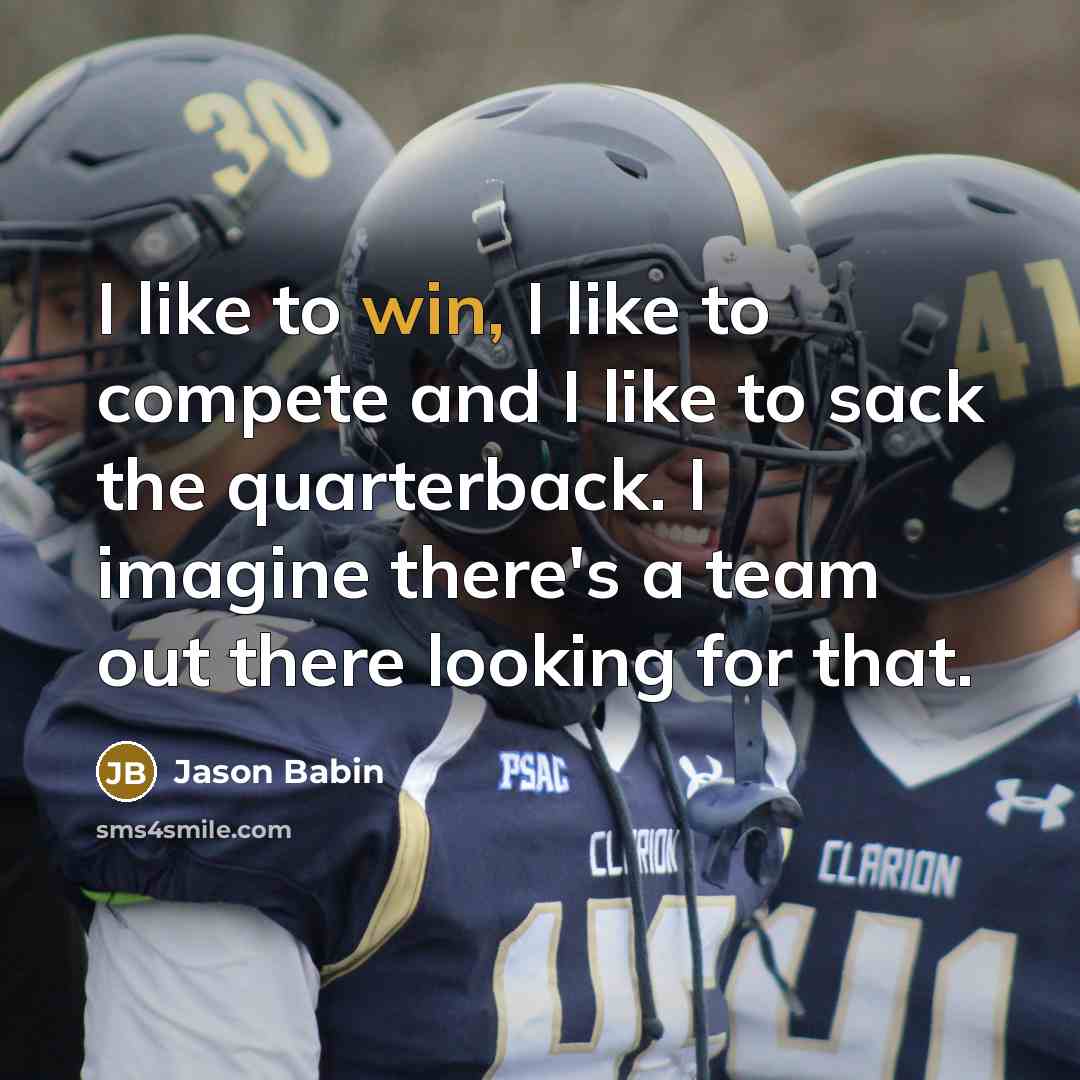 “I like to win, I like to compete and I…” quote by Jason Babin