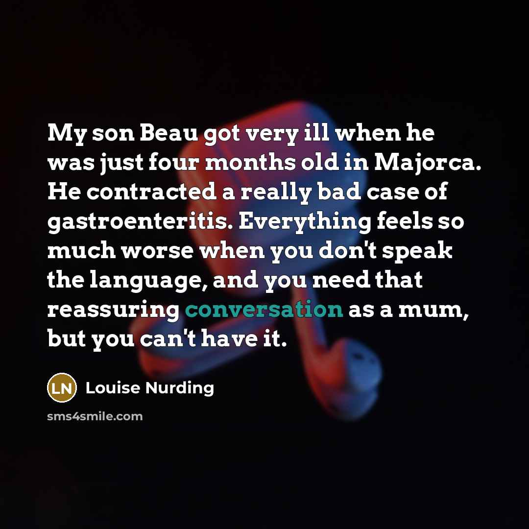 “My son Beau got very ill when he was just…” quote by Louise Nurding
