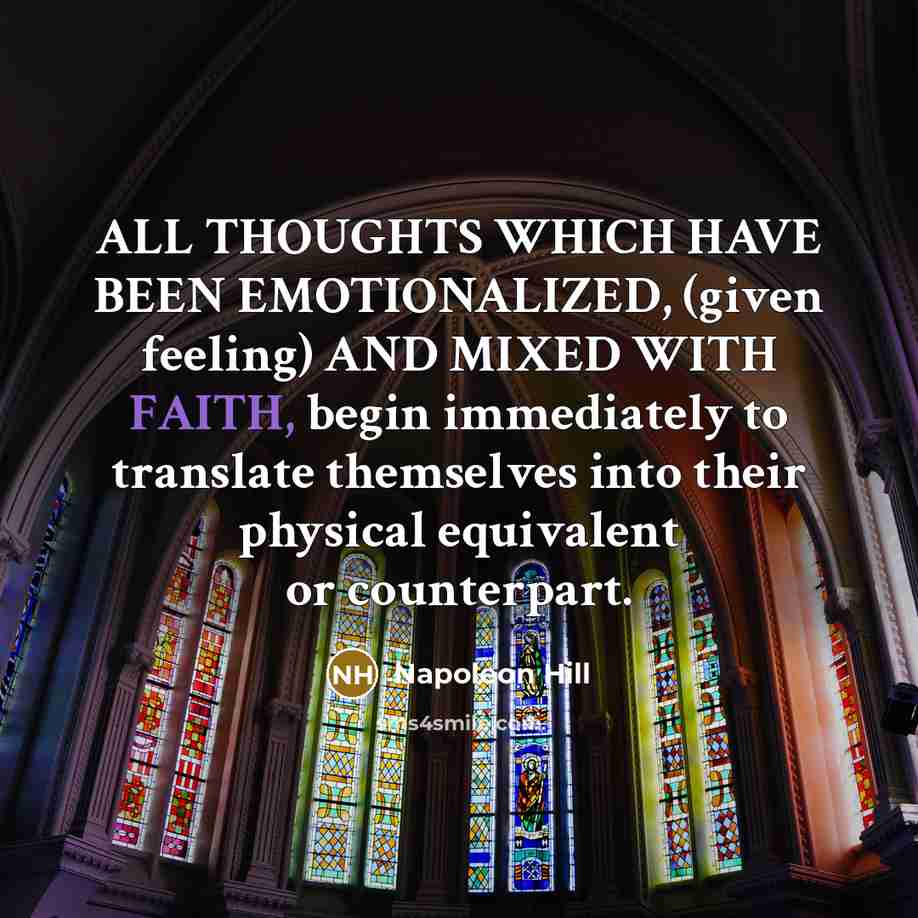 “ALL THOUGHTS WHICH HAVE BEEN EMOTIONALIZED, (given feeling) AND MIXED…” quote by Napoleon Hill