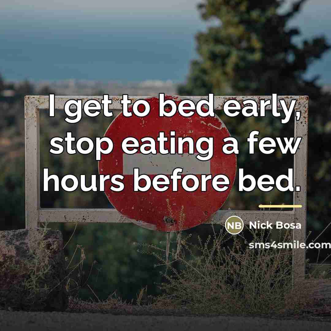 “I get to bed early, stop eating a few hours…” quote by Nick Bosa