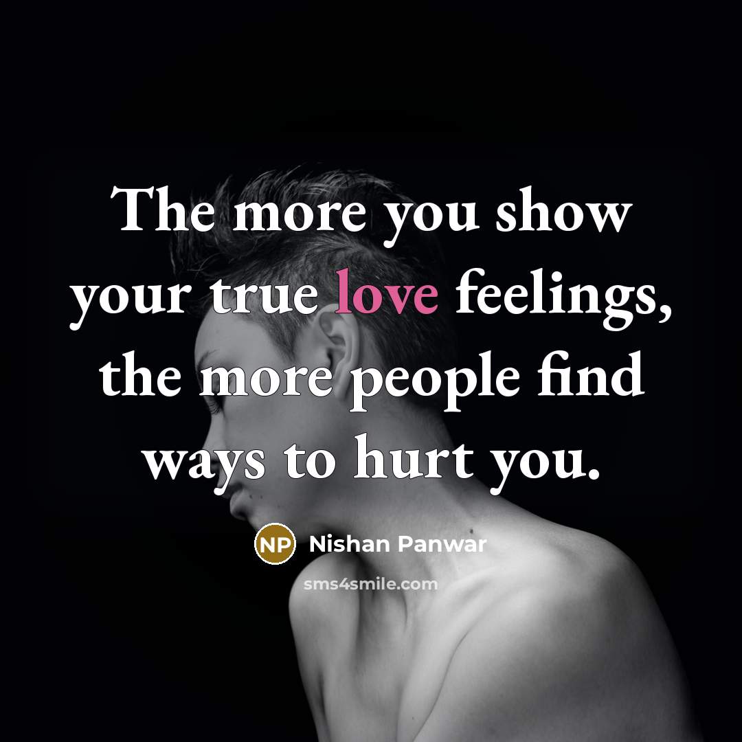 “The more you show your true love feelings, the more…” quote by Nishan Panwar