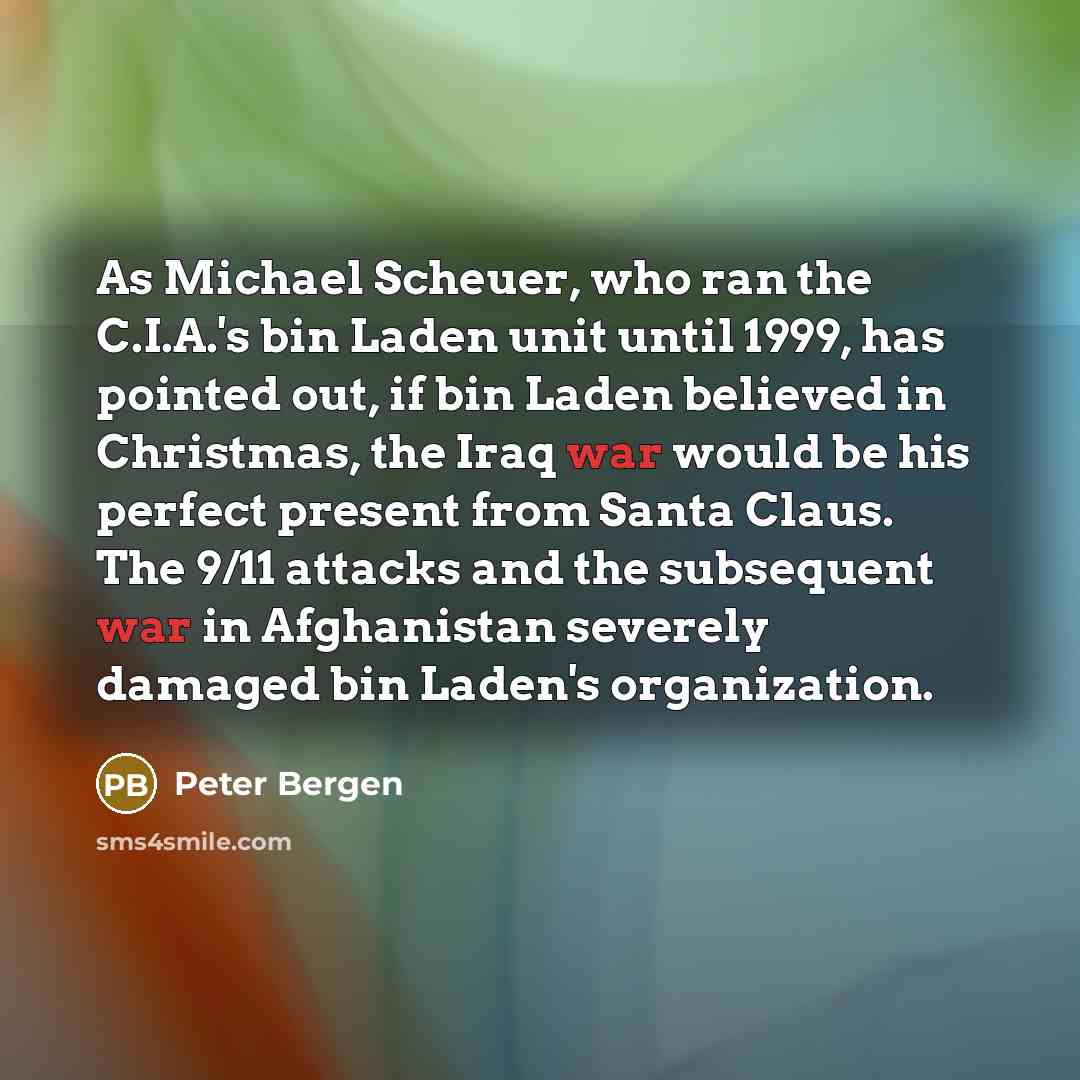 “As Michael Scheuer, who ran the C.I.A.'s bin Laden unit…” quote by Peter Bergen