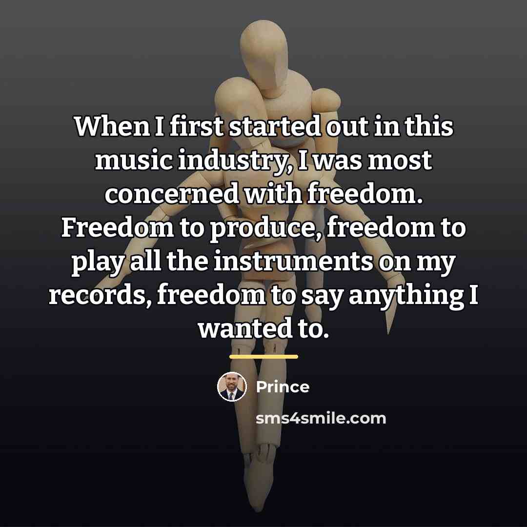 “When I first started out in this music industry, I…” quote by Prince