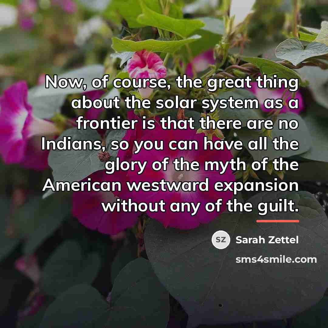 “Now, of course, the great thing about the solar system…” quote by Sarah Zettel