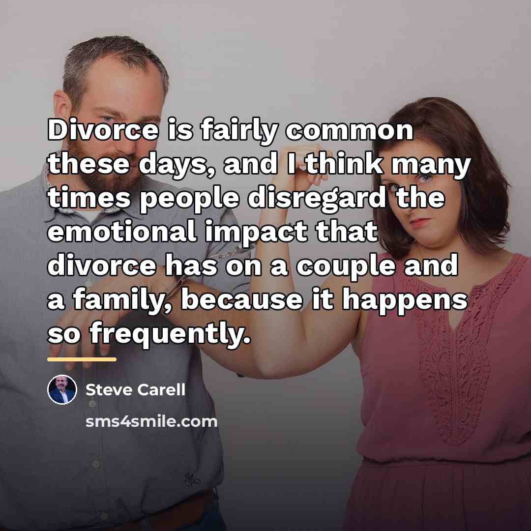 “Divorce is fairly common these days, and I think many…” quote by Steve Carell