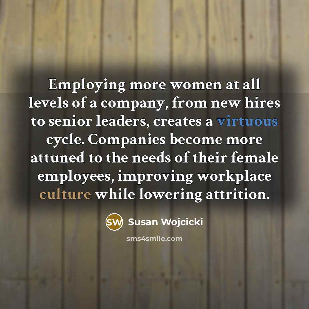 “Employing more women at all levels of a company, from…” quote by Susan Wojcicki