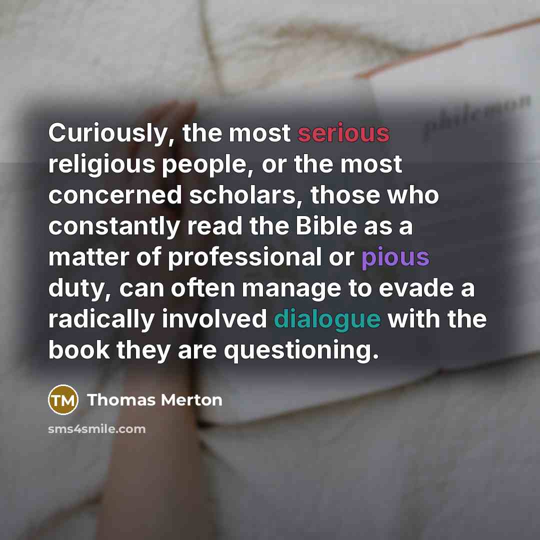 “Curiously, the most serious religious people, or the most concerned…” quote by Thomas Merton