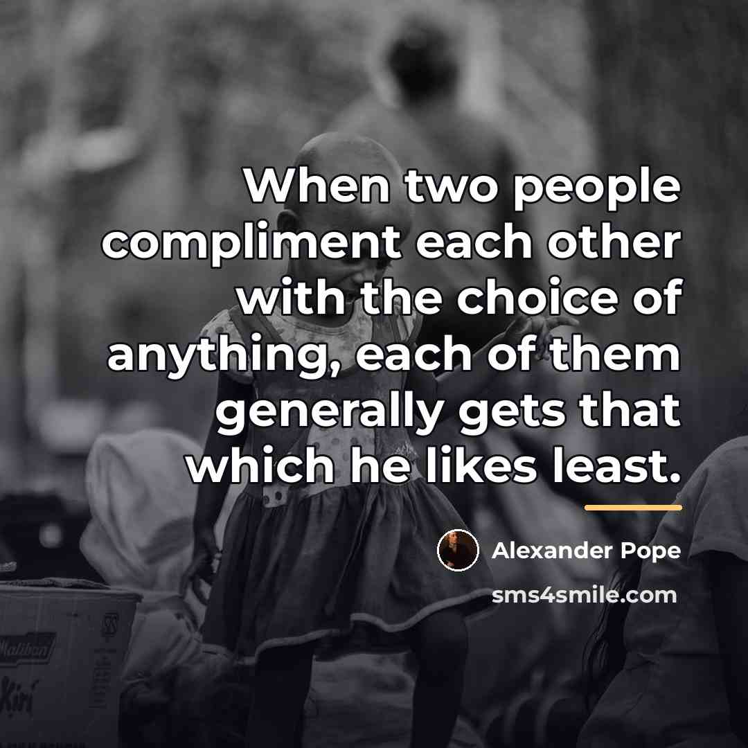 “When two people compliment each other with the choice of…” quote by Alexander Pope